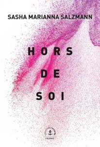 Sasha Marianna Salzmann – Hors de soi **