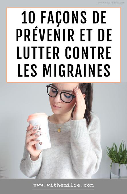 10 façons de prévenir et de lutter contre les migraines