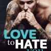 Love to hate you d’Emily Jurius