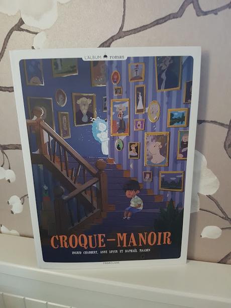 Croque-manoir de Ingrid Chabbert, Anne Loyer et Raphaël Maaden