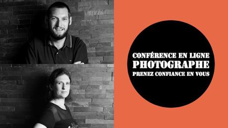 Conférence en ligne – Photographe, prenez confiance en vous.