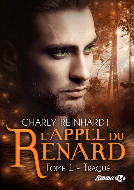 L’appel du Renard – Traqué – de Charly Reinhardt
