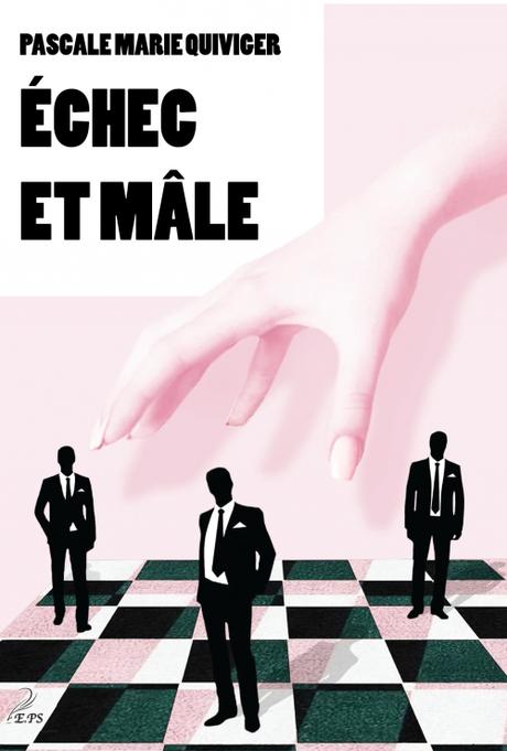 http://uneenviedelivres.blogspot.com/2019/01/echec-et-male.html