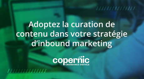curation contenu inbound marketing
