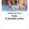 Yvain, le chevalier au lion de Chrétien de Troyes