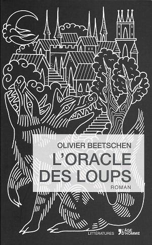 L'oracle des loups, d'Olivier Beetschen