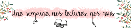 Une semaine, nos lectures, nos avis