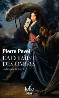 Les Lames du Cardinal tome 2 : L’Alchimiste des Ombres, Pierre Pevel