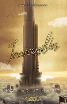 Inaccessibles - Tome 3 - Démesure de Katharine McGee