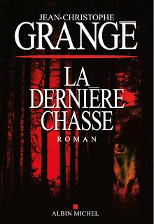 News : La Dernière Chasse - JC Grangé (Albin Michel)