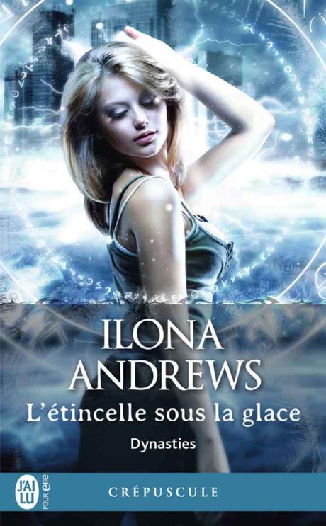 L’étincelle sous la glace d’Ilona Andrews