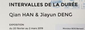 Galerie du CROUS Intervalles de la durée – Qian HAN & Jiayun DENG 20 Février au 2 Mars 2019 Galerie du CROUS Intervalles de la durée – Qian HAN & Jiayun DENG 20 Février au 2 Mars 2019