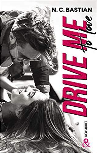 Mon coup de coeur pour Drive me to love de NC Bastian