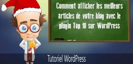 Comment afficher les meilleurs articles de votre blog avec le plugin Top 10 sur WordPress