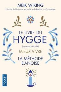 Le Livre du Hygge : mieux vivre : la méthode danoise  - Meik Wiking