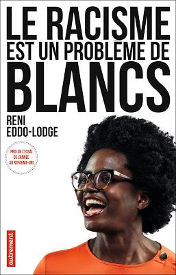 Reni Eddo-Lodge : Le racisme est un problème de Blancs