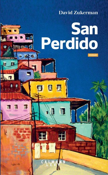« San Perdido » de David Zukerman « San Perdido » de David Zukerman