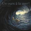 Un ours à la mer ! de Christine Schneider & Hervé Pinel