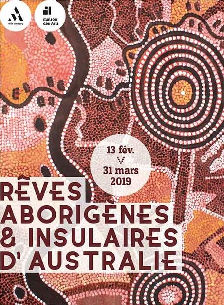 "Rêves aborigènes insulaires d'Australie&quot; exposition proposée Maison Arts d'Antony (92) février mars 2019