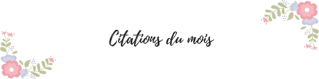 CITATIONS DU MOIS – Janvier 2019