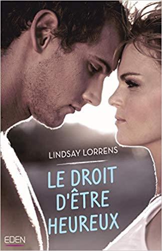 A vos agendas : Découvrez Le droit d'être heureux de Lindsay Lorrens A vos agendas : Découvrez Le droit d'être heureux de Lindsay Lorrens