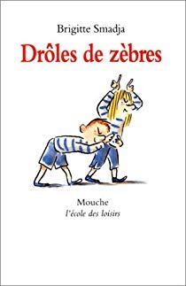 {Découverte} Drôles de Zèbres, Brigitte Smadja – @Bookscritics