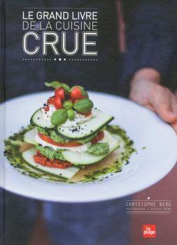 La cuisine crue : Bienfait et gourmandise