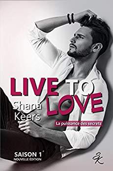 Live to love, duologie (Shana Keers)