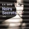 Noirs secrets de G. H. David