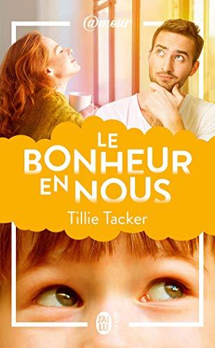 Mon avis sur Le bonheur en nous de Tillie Tacker