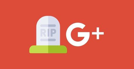 La fin de Google+ est officiellement pour bientôt