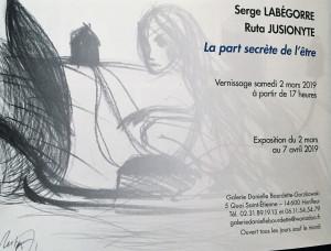 Galerie Danielle Bourdette-Gorzkowski   à Honfleur – Serge Labégorre et Ruta Jusionyte » « La part secrète de l’être » 2 Mars au 7 Avril 2019