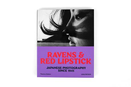 RAVENS & RED LIPSTICK – JAPANESE PHOTOGRAPHY SINCE 1945