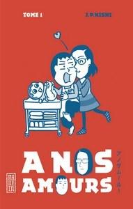 J.P. Nishi / A nos amours, tome 1