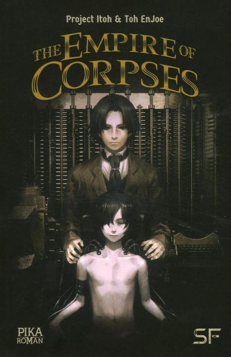 The Empire of Corpses de Project Itoh et Toh EnJoe