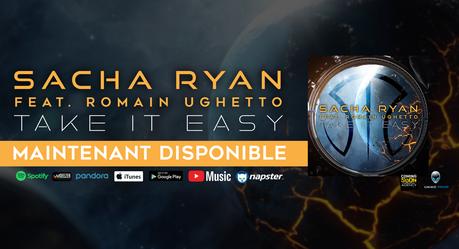 #Musique - Découverte #EDM - Sacha Ryan featuring Romain Ughetto : Take It Easy