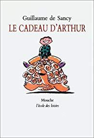 {Challenge 7.1} Le cadeau d’Arthur, Guillaume de Sancy – @Bookscritics