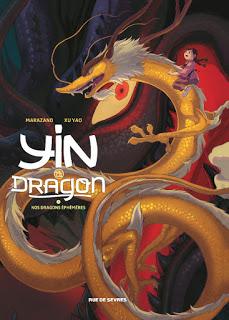 Yin et le dragon tome 3 : Nos dragons éphémères de Marazano et Xu Yao