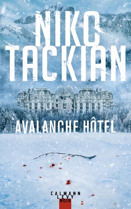 « Avalanche Hôtel » de Niko Tackian « Avalanche Hôtel » de Niko Tackian