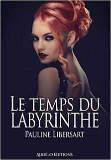 Cover Reveal : Découvrez la couverture et le résumé de Le temps du Labyrinthe de Pauline Libersart