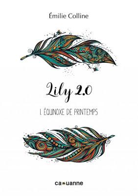 Lily 2.0, tome 1 : Equinoxe de printemps - Emilie Colline