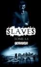 Slaves #8 – Les Maudits – Amheliie