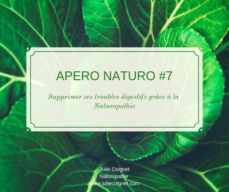 APERO-NATURO #7 : Supprimer ses troubles digestifs grâce à la naturopathie !