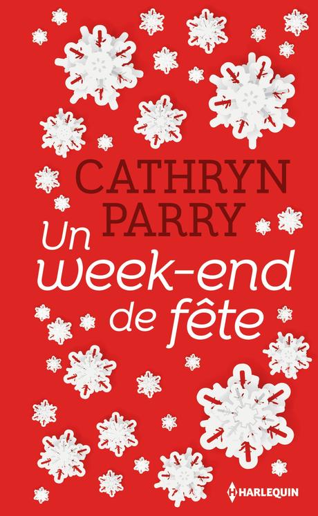 'Un week-end de fête' de Cathryn Parry