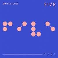 White Lies ‘ Five