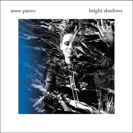BRIGHT SHADOWS – ANNE PACEO