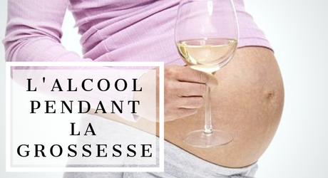 Quels sont les risques de l’alcool pendant la grossesse ?
