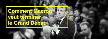 616ème semaine politique: la fin du Grand Débat de Macron.