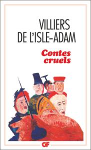 Les Contes Cruels de Villiers de l’Isle Adam