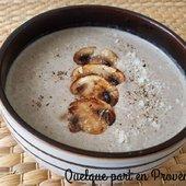 Soupe de champignons au parmesan VELOUTE DE CHAMPIGNONS AU PARMESAN - quelque part en Provence